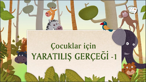 Çocuklar İçin Yaratılış Gerçeği - 1